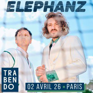 Elephanz en concert Le Trabendo en avril 2026