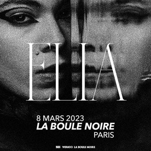 Elia La Boule Noire mercredi 8 mars 2023
