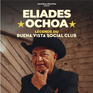 Eliades Ochoa en concert Le Grand Rex en mars 2027