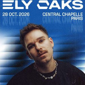 Ely Oaks Concert Central Chapelle Paris 2026