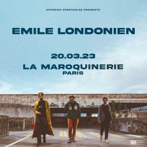 Billets Emile Londonien La Maroquinerie - Paris lundi 20 mars 2023