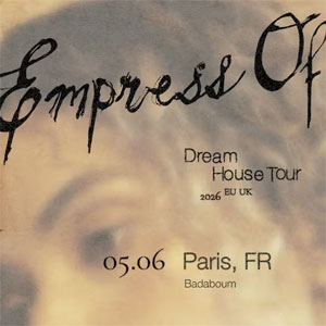 Empress Of Concert Badaboum Paris 2026