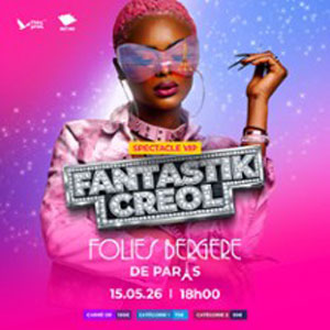 Fantastik Creol Concert Folies Bergère Paris 2026
