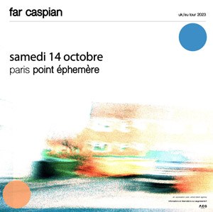 Far Caspian en concert au Point Ephemere en 2023
