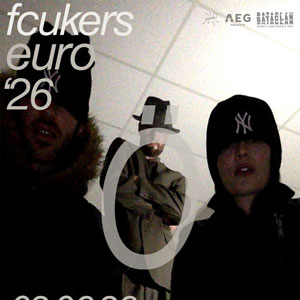 Fcukers Le Bataclan Paris 2026
