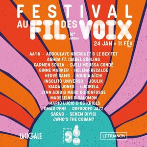 Festival au Fil des Voix Le 360 Music Factory - Paris du 24 jan. au 11 fév. 2023