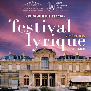 Festival Lyrique de Paris 2026 Musée Jacquemart-André Paris