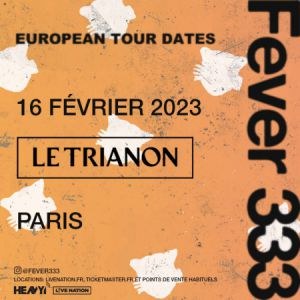 Fever 333 Le Trianon - Paris jeudi 16 février 2023