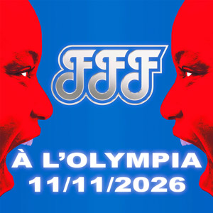 FFF en concert L'Olympia le 11 novembre 2026