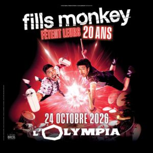 Fills Monkey fêtent leurs 20 ans à L'Olympia le 24 octobre 2026