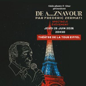 Frédéric Zermati Chante A...Znavour Théâtre de la Tour Eiffel Paris