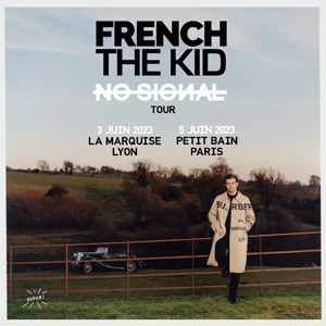 French The Kid Petit Bain - Paris lundi 5 juin 2023