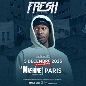 Fresh La Douille en concert à La Machine du Moulin Rouge
