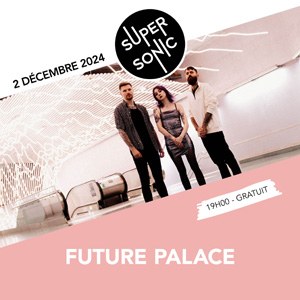 Future Palace en concert au Supersonic Records