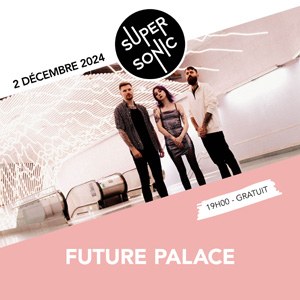Future Palace en concert au Supersonic Records