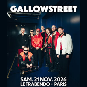 Gallowstreet Concert Le Trabendo Paris 2026