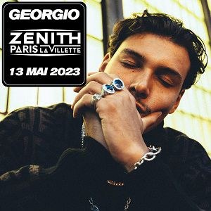 Georgio Zénith de Paris - La Villette - Paris samedi 13 mai 2023