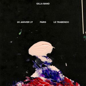 Gilla Band Concert Le Trabendo Paris 2026