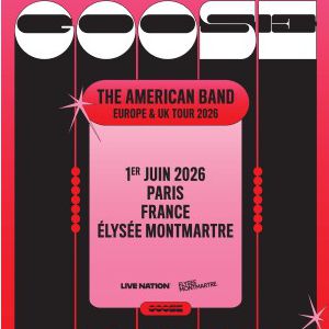 Goose en concert Elysée Montmartre en juin 2026