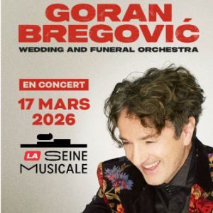 Goran Bregovic en concert La Seine Musicale en mars 2026