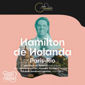 Hamilton de Holanda - De Paris à Rio Salle Gaveau Paris 2027