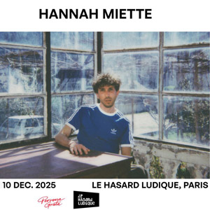 Hannah Miette en concert Le Hasard Ludique le 10 décembre 2025
