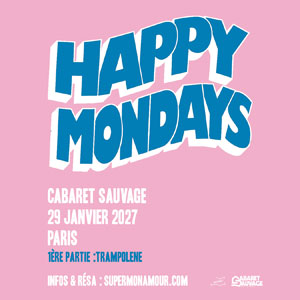 Happy Mondays Concert Cabaret Sauvage Paris 2027