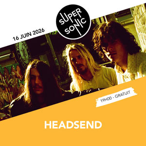 Headsend Concert Supersonic Paris 2026