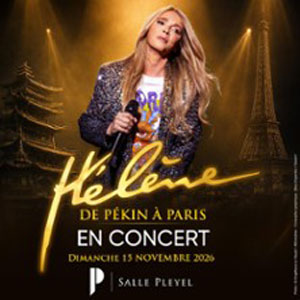 Hélène - De Pékin à Paris Concert Salle Pleyel 2026