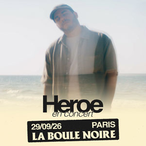 Heroe Concert La Boule Noire Paris 2026