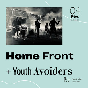 Home Front + Youth Avoiders en concert Petit Bain en février 2026