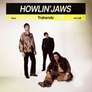 Howlin' Jaws Concert Le Trabendo Paris 2026