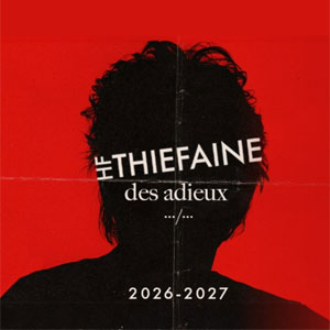 Hubert Felix Thiefaine Concert Zénith Paris - La Villette Paris 2027