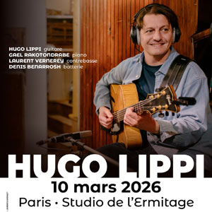 Hugo Lippi en concert Studio de L'Ermitage en mars 2026 Hugo Lippi en concert Studio de L'Ermitage en mars 2026