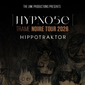 Hypno5e + Hippotraktor Concert Le Trabendo Paris 2026