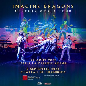Billets Imagine Dragons Paris La Défense Arena - Nanterre du 22 au 23 août 2023