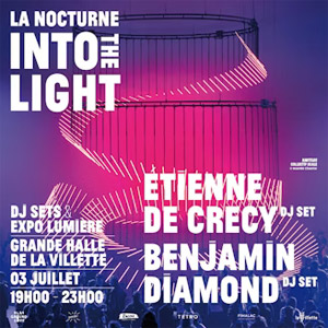 Into The Light : La Nocturne Grande halle de la Villette le 3 juillet 2025