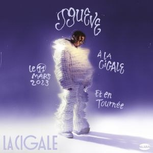 J9ueve La Cigale - Paris samedi 11 mars 2023