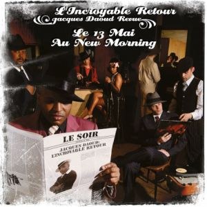 Jacques Daoud Revue New Morning - Paris samedi 13 mai 2023