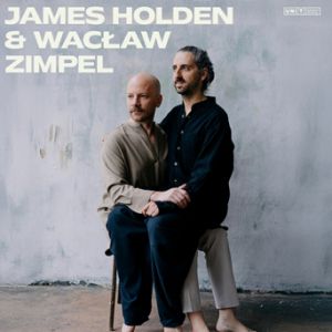 James Holden & Waclaw Zimpel en concert Main Room le 28 octobre 2025