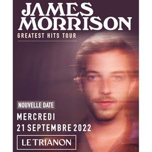 James Morrison Le Trianon - Paris mercredi 21 septembre 2022