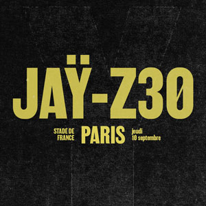 Jaÿ-Z 30 Concert Stade de France Saint-Denis 2026