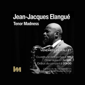 Jean-Jacques Elangué - Tenor Madness Concert Le M. Musée du Vin Paris