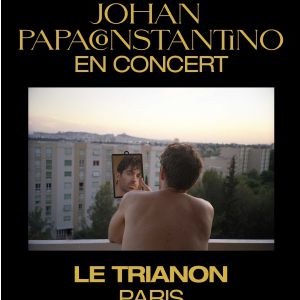 Johan Papaconstantino Le Trianon - Paris jeudi 30 mars 2023