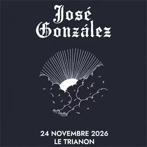 Jose Gonzalez Concert au Trianon Paris 2026