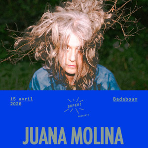 Juana Molina en concert Badaboum en avril 2026