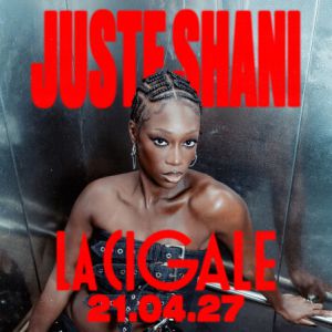 Juste Shani Concert La Cigale Paris 2027