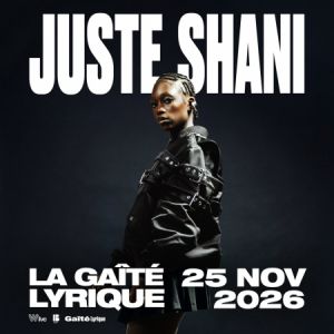 Juste Shani Concert La Gaite Lyrique Paris 2026