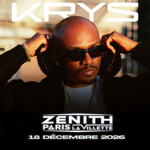 Krys en concert Zénith Paris - La Villette en décembre 2026