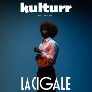 Kulturr en concert La Cigale le 22 mai 2026
